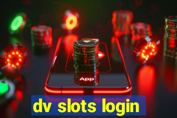 dv slots login